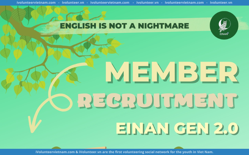 English Is Not A Nightmare Mở Đơn Tuyển Thành Viên Gen 2.0
