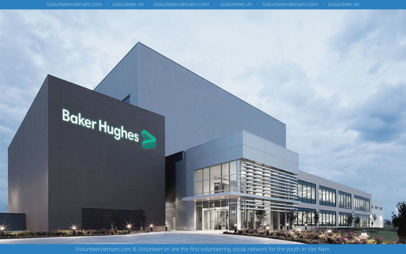 Công Ty Baker Hughes Tổ Chức Chương Trình Thực Tập Dành Cho Sinh Viên Ngành Kỹ Thuật Và Công Nghệ