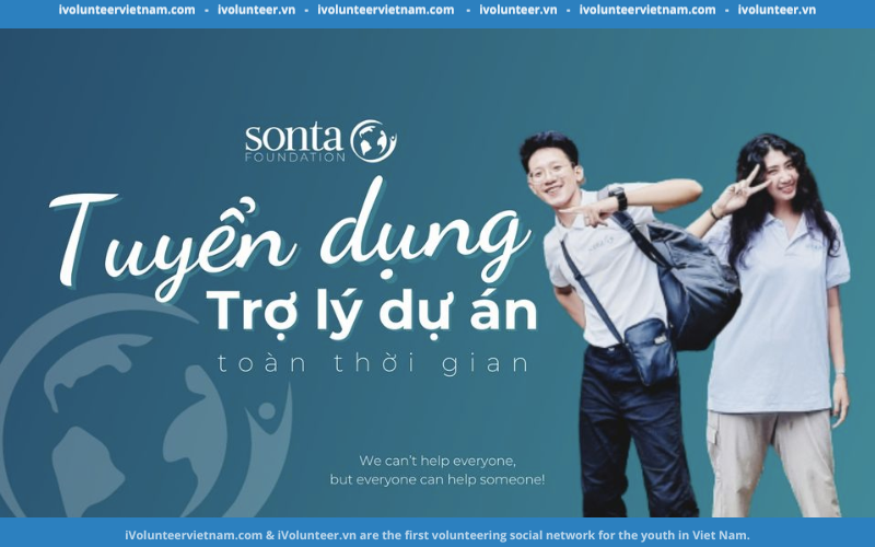 Tổ Chức SonTa Foundation Tuyển Dụng Vị Trí Trợ Lý Dự Án Toàn Thời Gian