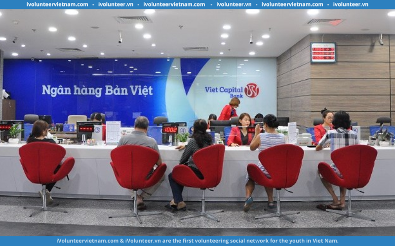 Ngân Hàng Bản Việt Tuyển Dụng Chuyên Viên Quan Hệ Khách Hàng Cá Nhân/Giao Dịch Viên/Chuyên Viên/Nhân Viên Hỗ Trợ Nhân Sự