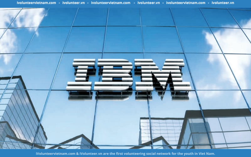 Tập Đoàn Về Công Nghệ IBM Tuyển Dụng Vị Trí Thực Tập Bán Hàng Kĩ Thuật Mảng Tự Động Hóa