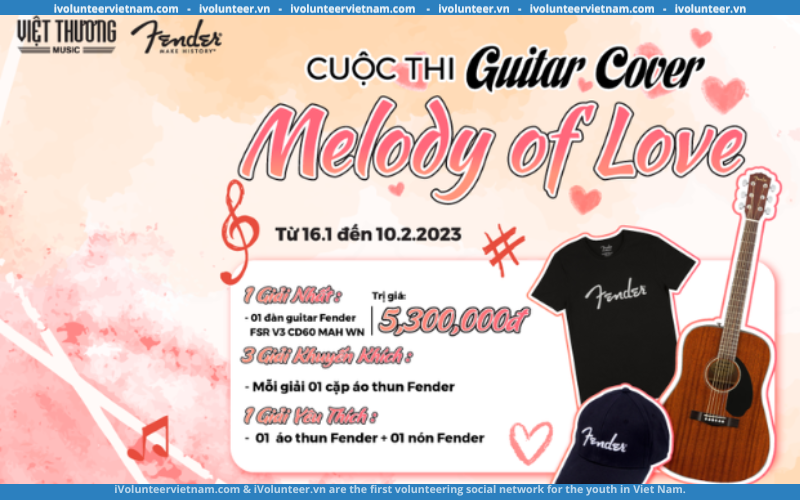 Cuộc Thi Guitar Valentine Cover Melody Of Love 2023 Với Những Phần Thưởng Vô Cùng Hấp Dẫn