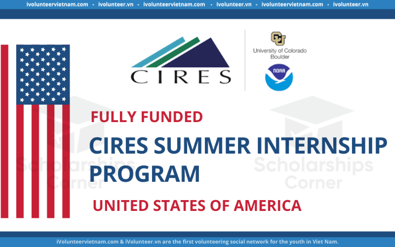 Chương Trình Nghiên Cứu CIRES Summer 2023 Tại Phòng Thí Nghiệm Hệ Thống Toàn Cầu NOAA Mở Đơn Tuyển Sinh