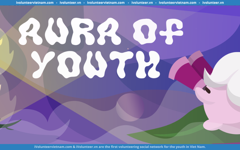 Dự Án Aura Of Youth Mở Đơn Tuyển Thành Viên Mùa 1