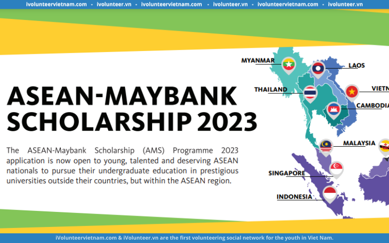 Chương Trình Học Bổng ASEAN Maybank 2023 Mở Đơn Cho Toàn Bộ Sinh Viên Đến Từ Các Nước Thành Viên ASEAN
