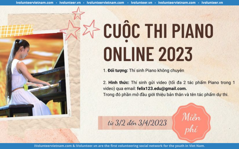 Cuộc Thi Piano Online Năm 2023 Do Trung Tâm Giáo Dục Và Nghệ Thuật FELIX Mở Đơn Đăng Ký Tham Gia