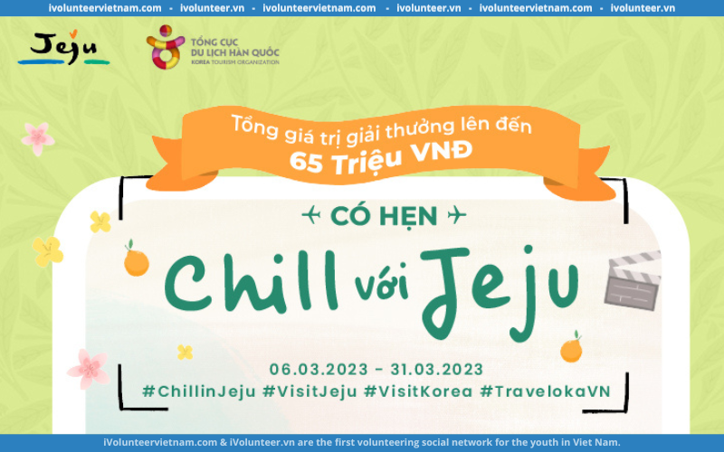 Cuộc Thi Sáng Tạo Video Về Du Lịch Jeju (Hàn Quốc) Do Tổng Cục Du Lịch Hàn Quốc Tại Việt Nam Tổ Chức