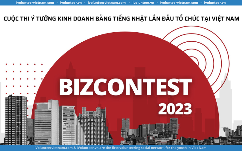 Cuộc Thi Sinh Viên Với Ý Tưởng Kinh Doanh Bizcontest 2023 Chính Thức Mở Đơn Đăng Ký