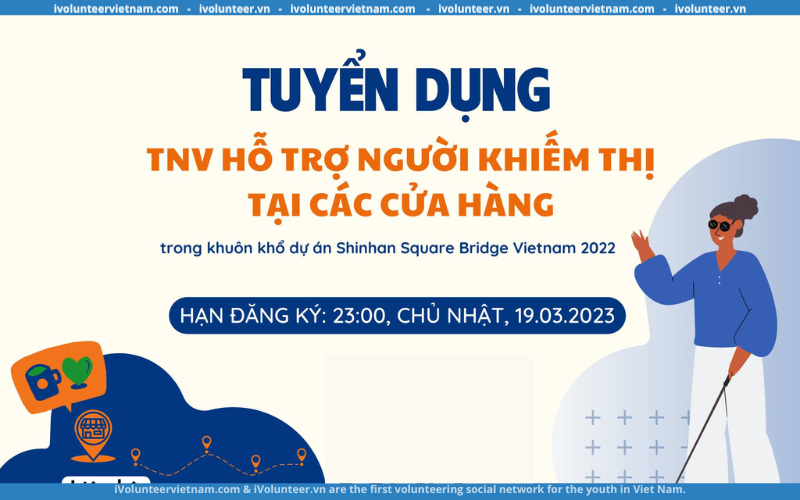 Dự Án Shinhan Square Bridge Vietnam Tuyển Tình Nguyện Viên Hỗ Trợ Người Khiếm Thị