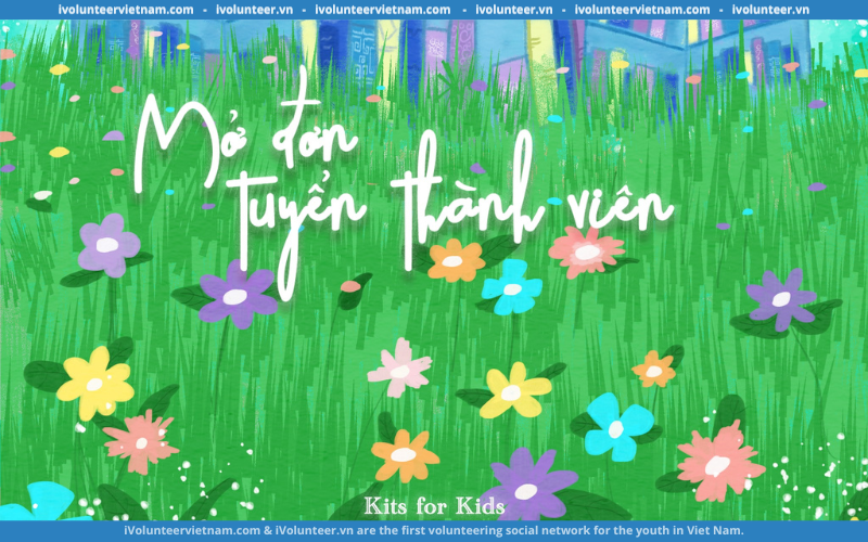 Dự Án Kits For Kids Tuyển Tình Nguyện Viên