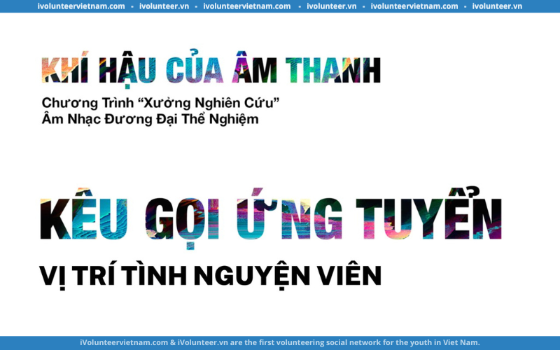 Dự Án Khí Hậu Của Âm Thanh Chính Thức Mở Đơn Tuyển Tình Nguyện Viên