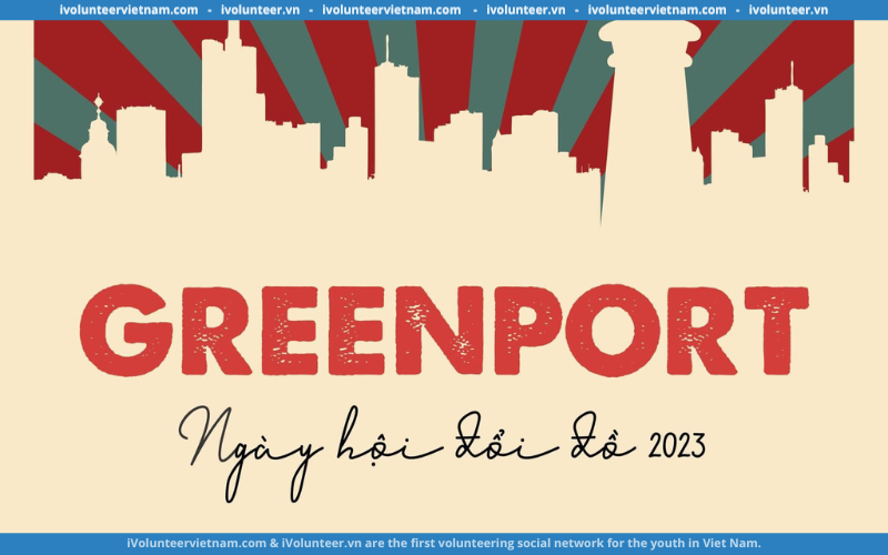Ngày Hội Đổi Đồ 2023 – Greenport Chính Thức Mở Đơn Đăng Ký Tham Gia