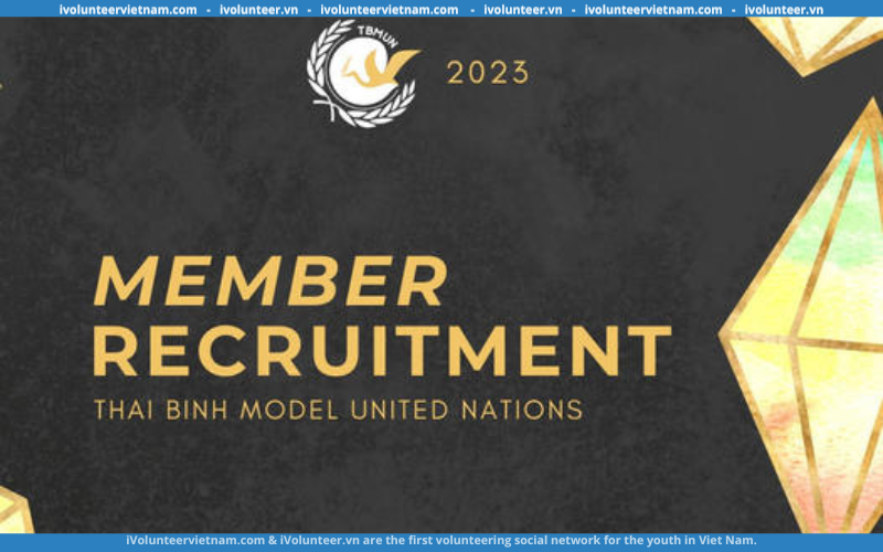 Thai Binh Model United Nations Đơn Tuyển Thành Viên Ban Tổ Chức Tbmun’23