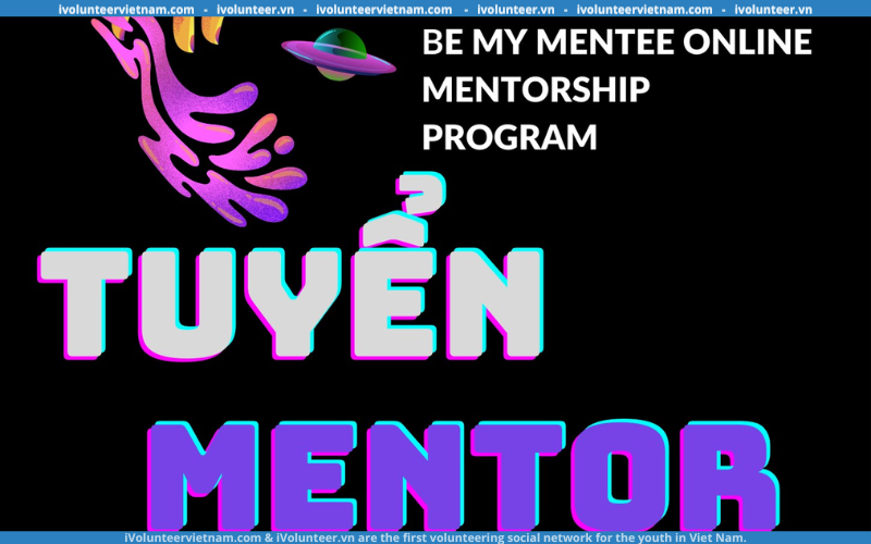 Dự Án AP Project Tuyển Mentor Cho Be My Mentee Online Mentorship Programme 2023 – 2024