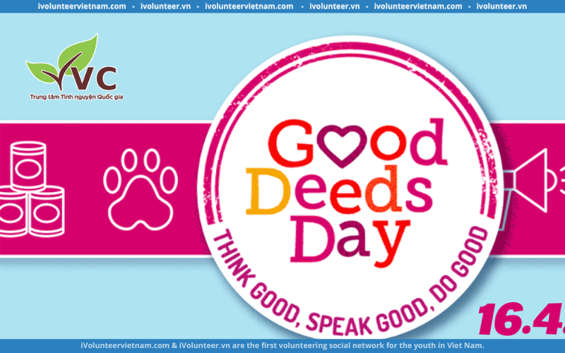 Trung Tâm Tình Nguyện Quốc Gia (VVC) Tổ Chức Sự Kiện Ngày Làm Việc Tốt – Good Deeds Day 2023