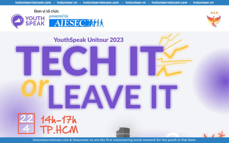 Đăng Ký Tham Dự Sự Kiện YouthSpeak Unitour 2023 – TECH IT OR LEAVE IT Do AIESEC Tổ Chức