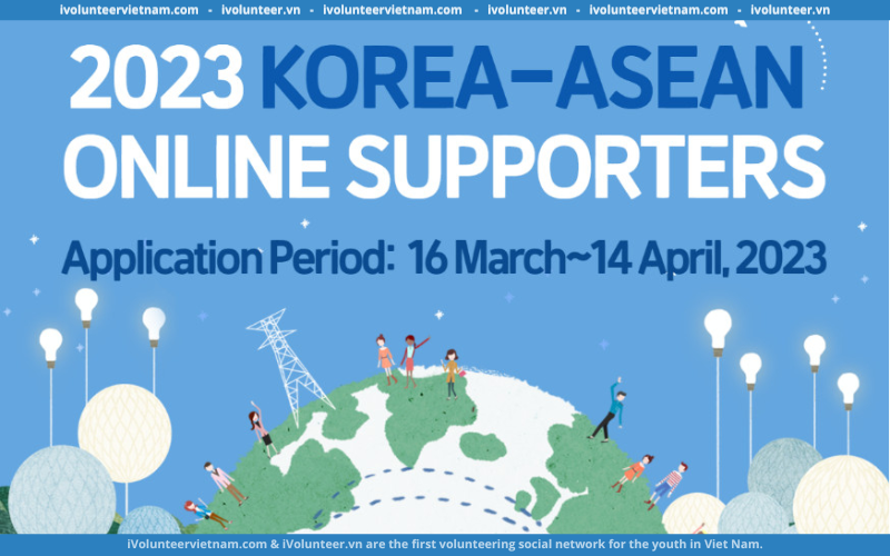 Phái Đoàn Đại Sứ Quán Hàn Quốc Tại ASEAN Tuyển Tình Nguyện Viên Hỗ Trợ Trực Tuyến Hàn Quốc – ASEAN 2023