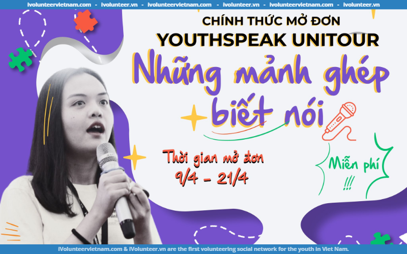 Chính Thức Mở Đơn Sự Kiện YouthSpeak Unitour: “Những Mảnh Ghép Biết Nói” Của AIESEC Tại Việt Nam