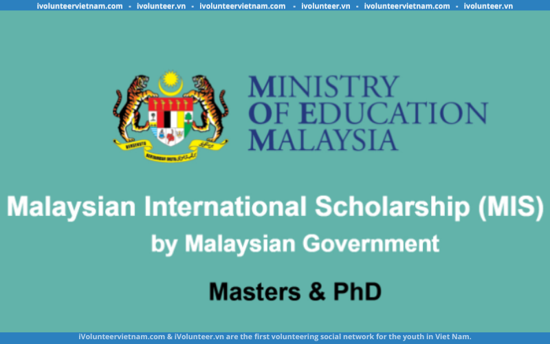 Học Bổng Toàn Phần Chính Phủ Bậc Sau Đại Học: Malaysia International Scholarship (MIS) Program