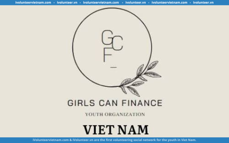 Dự Án Girls Can Finance Vietnam Mở Đơn Tuyển Thành Viên