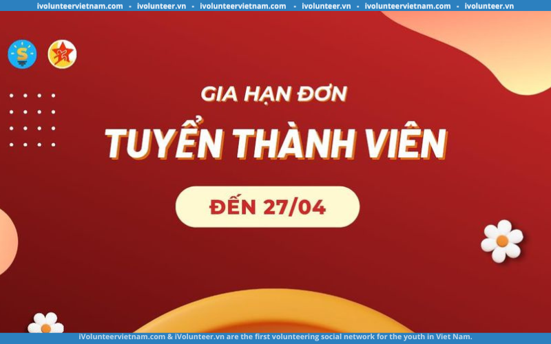 Cộng Đồng Tài Năng Trẻ Việt Nam Gia Hạn Thời Gian Tuyển Dụng Nhân Sự Cuộc Thi Young Potential Entrepreneurs