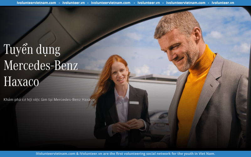 Mercedes-Benz Haxaco Tuyển Dụng Nhân Sự Vị Trí Nhân Viên Kinh Doanh