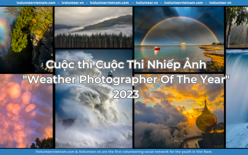 Cuộc Thi Nhiếp Ảnh “Weather Photographer Of The Year” 2023