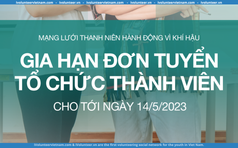 Mạng Lưới YNet Việt Nam Gia Hạn Đơn Đăng Ký Tổ Chức Thành Viên Mạng Lưới Thanh Niên Hành Động Vì Khí Hậu 2023