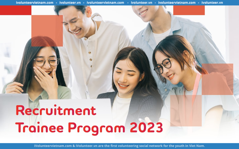 Công Ty Nhân Sự Đa Quốc Gia Adecco Vietnam Tổ Chức Chương Trình Recruitment Trainee 2023