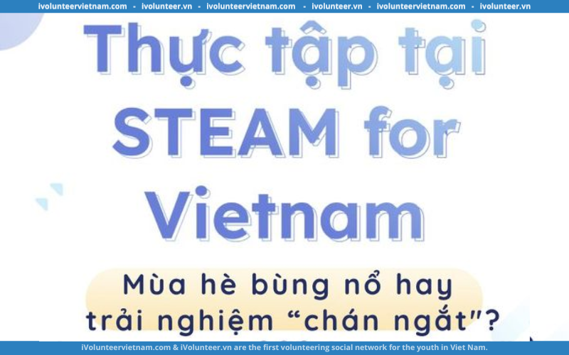 Tuyển Thực Tập Sinh Vị Trí Vận Hành Tại STEAM For Vietnam