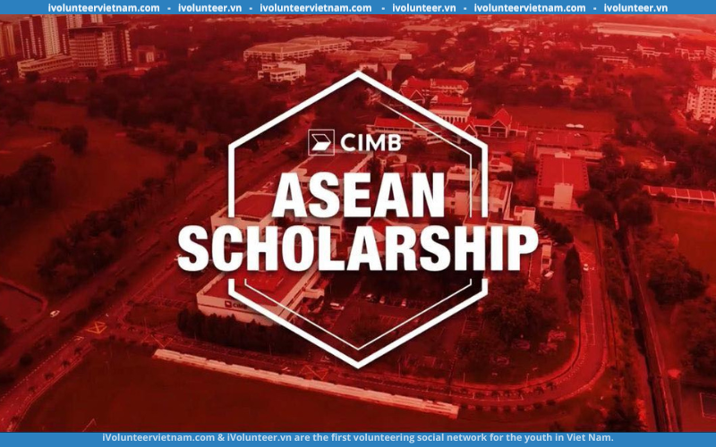 Học Bổng Toàn Phần Bậc Đại Học Và Thạc Sĩ “CIMB ASEAN SCHOLARSHIP” Dành Cho Sinh Viên Đến Từ Các Quốc Gia ASEAN 2023