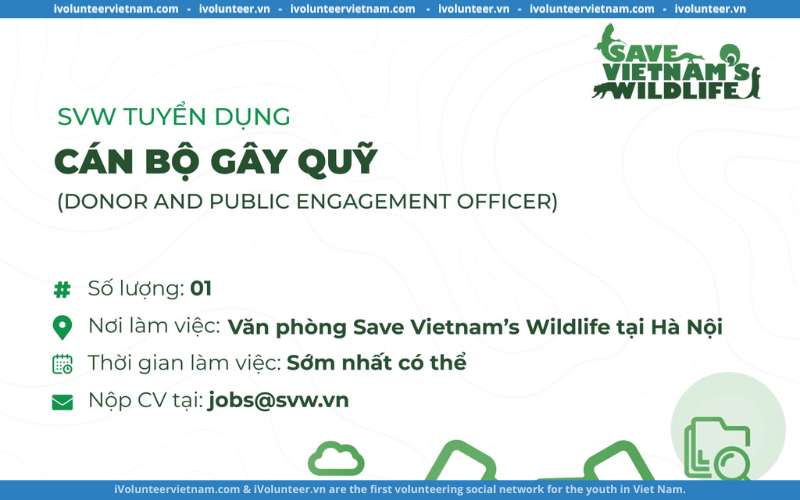 Save VietNam Wildlife Tuyển Dụng Cán Bộ Gây Quỹ