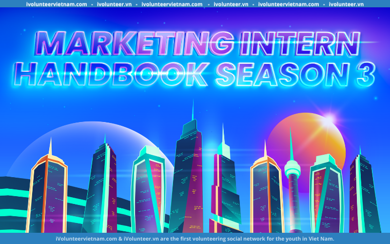MARKETING INTERN HANDBOOK SEASON 3 Chính Thức Trở Lại Với Chủ Đề Digital Marketing, Tổ Chức Bởi CLB Truyền Thông & Marketing – Viện Đào tạo Quốc Tế ISB – UEH