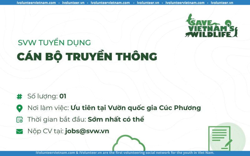 Trung Tâm Bảo Tồn Động Vật Hoang Dã Tại Việt Nam (SVW) Tuyển Cán Bộ Truyền Thông