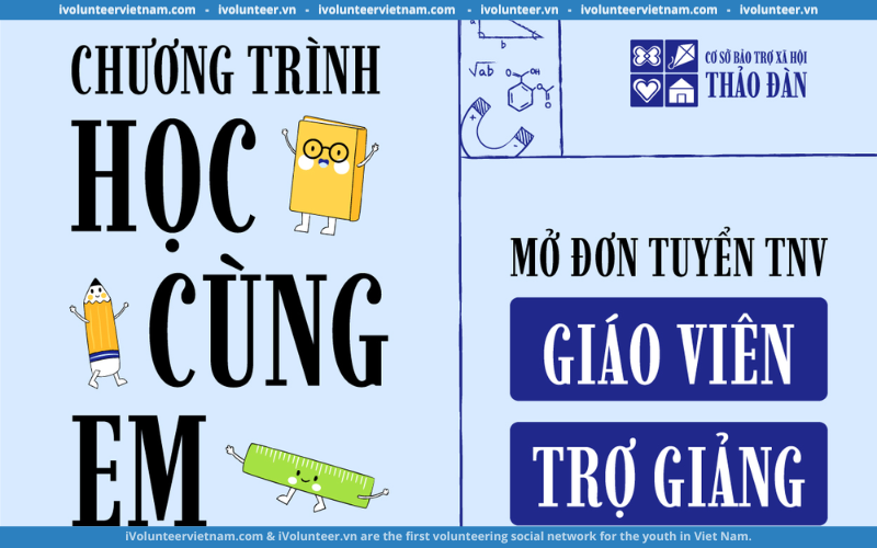 Chính Thức Mở Đơn Tuyển Tình Nguyện Viên Là Giáo Viên Hoặc Trợ Giảng Chương Trình “Học Cùng Em” 2023-2024