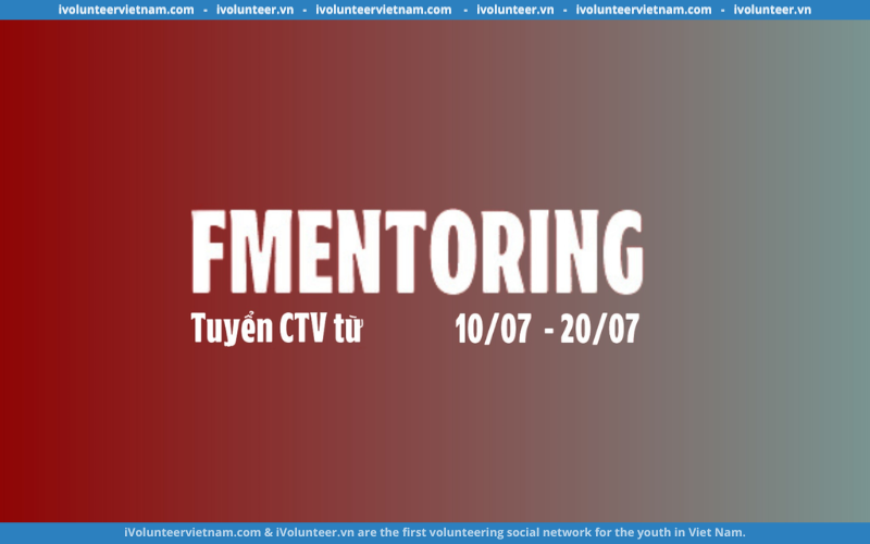 Chương Trình Fmentoring – F2F Community Tuyển Cộng Tác Viên Mùa 3