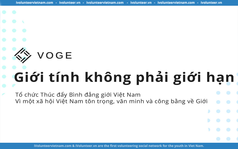 Tổ Chức Thúc Đẩy Bình Đẳng Giới Việt Nam VOGE Chính Thức Mở Đơn Tuyển Thành Viên
