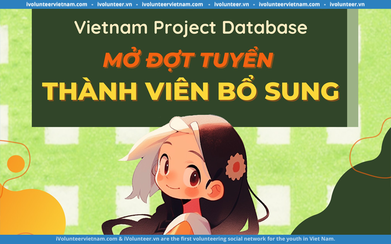 Tổ Chức Phi Lợi Nhuận Vietnam Project Database (VPD) Chính Thức Mở Đơn Tuyển Thành Viên Bổ Sung Đợt 2