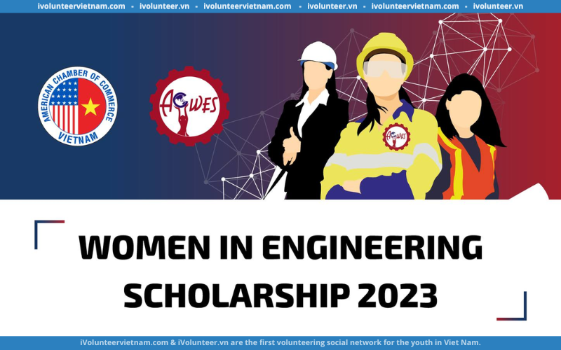 Học bổng AmCham Women in Engineering (ACWES) 2023