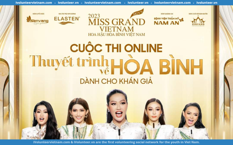 Cơ Hội Nhận Cặp Vé VIP Tham Dự Vòng Thi Chung Kết Miss Grand Vietnam 2023 Từ Cuộc Thi Online “Thuyết Trình Về Hoà Bình 2023”