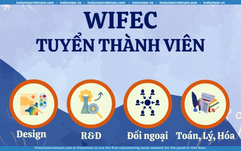 Tổ Chức Phi Lợi Nhuận WiFEC Mở Đơn Tuyển Thành Viên