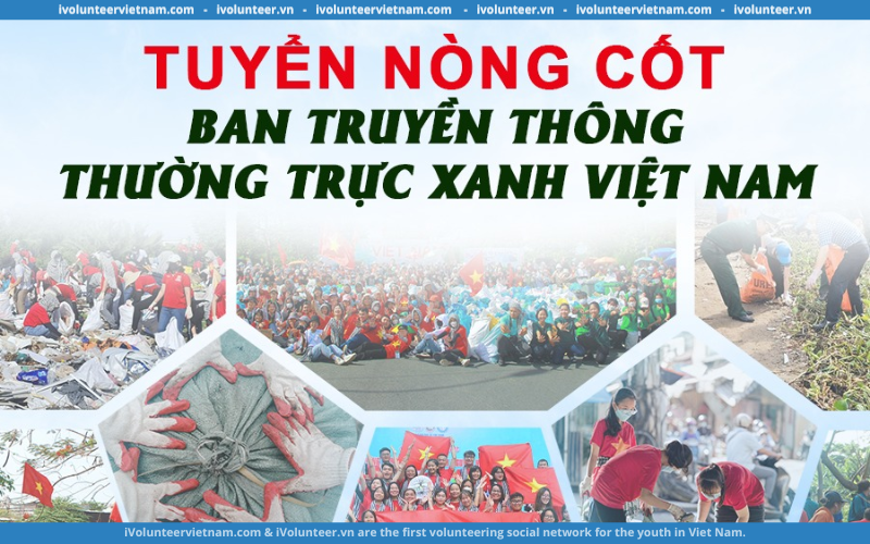 Tuyển Nòng Cốt Ban Truyền Thông Trực Thuộc Cộng Đồng Xanh Việt Nam