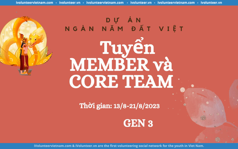 Dự Án Ngàn Năm Đất Việt Tuyển Thành Viên Và Core Team Mùa 3