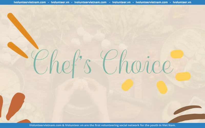 Câu Lạc Bộ Chef’S Choice – Swinburne Cooking Club Mở Đơn Tuyển Thành Viên Thế Hệ 3