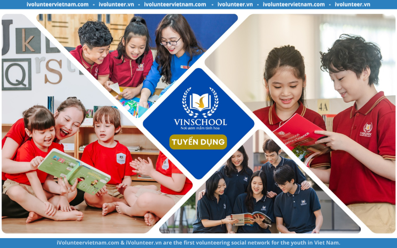 Hệ Thống Giáo Dục Vinschool – Trường Brighton College Việt Nam Tuyển Dụng Chuyên Viên Tuyển Sinh Toàn Thời Gian 2023