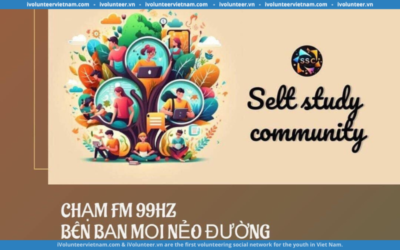 Cộng Đồng Học Tập Selt Study Community Mở Đơn Tuyển Thành Chương Trình Radio Chạm FM 99 HZ Mùa 1