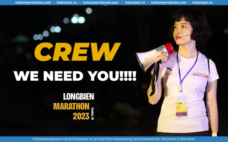 Giải Chạy LongBien Marathon 2023 Gia Hạn Đơn Tuyển Crew Và Tình Nguyện Viên