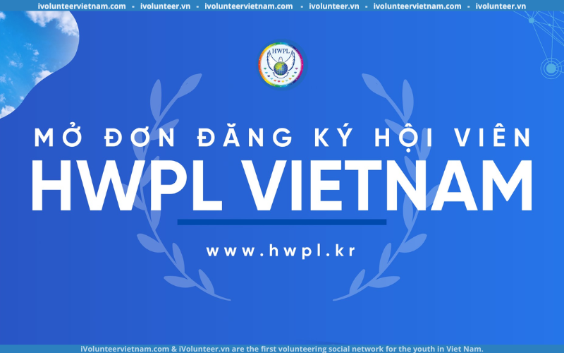 Tổ Chức Phi Chính Phủ Về Hòa Bình Quốc Tế HWPL Việt Nam Mở Đơn Đăng Ký Hội Viên