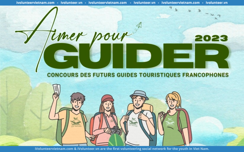 Cuộc Thi Aimer Pour Guider Tổ Chức Bởi CLB Du Lịch Pháp Ngữ Thuộc Trường Đại Học Ngoại Ngữ
