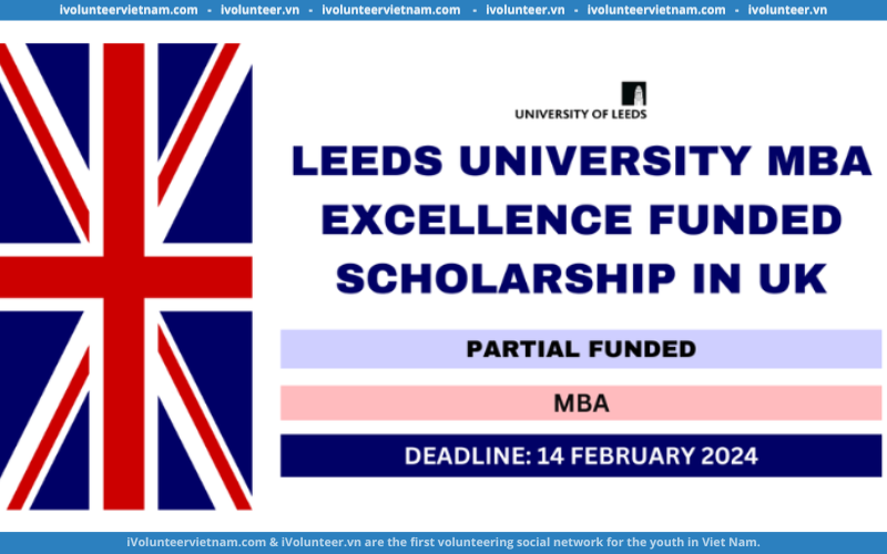 Học Bổng Bán Phần Bậc Thạc Sĩ Tại Leeds University 2024